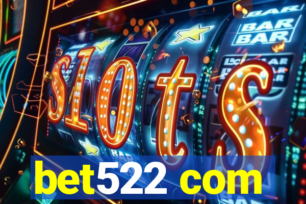 bet522 com